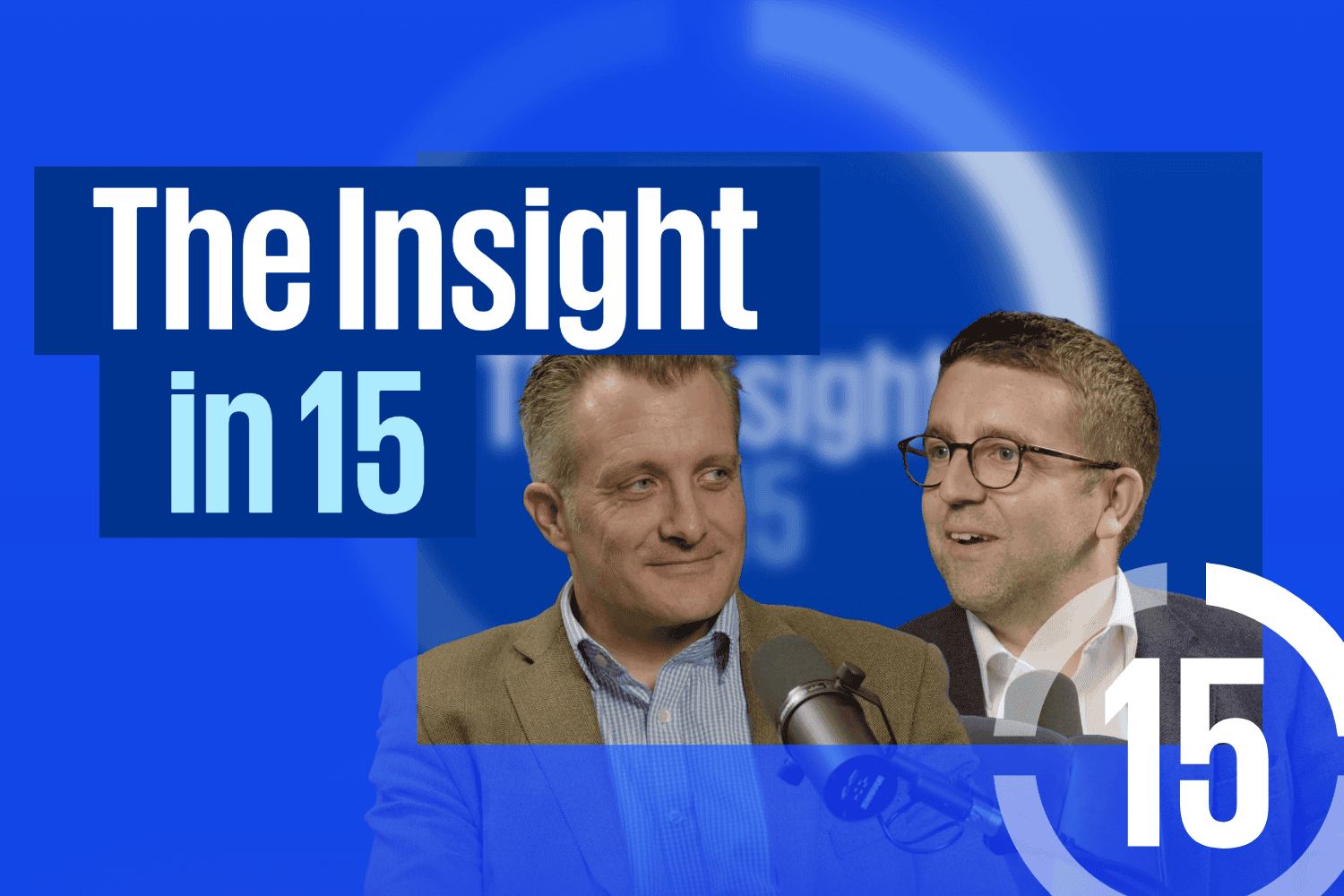 The Insight in 15 podcast