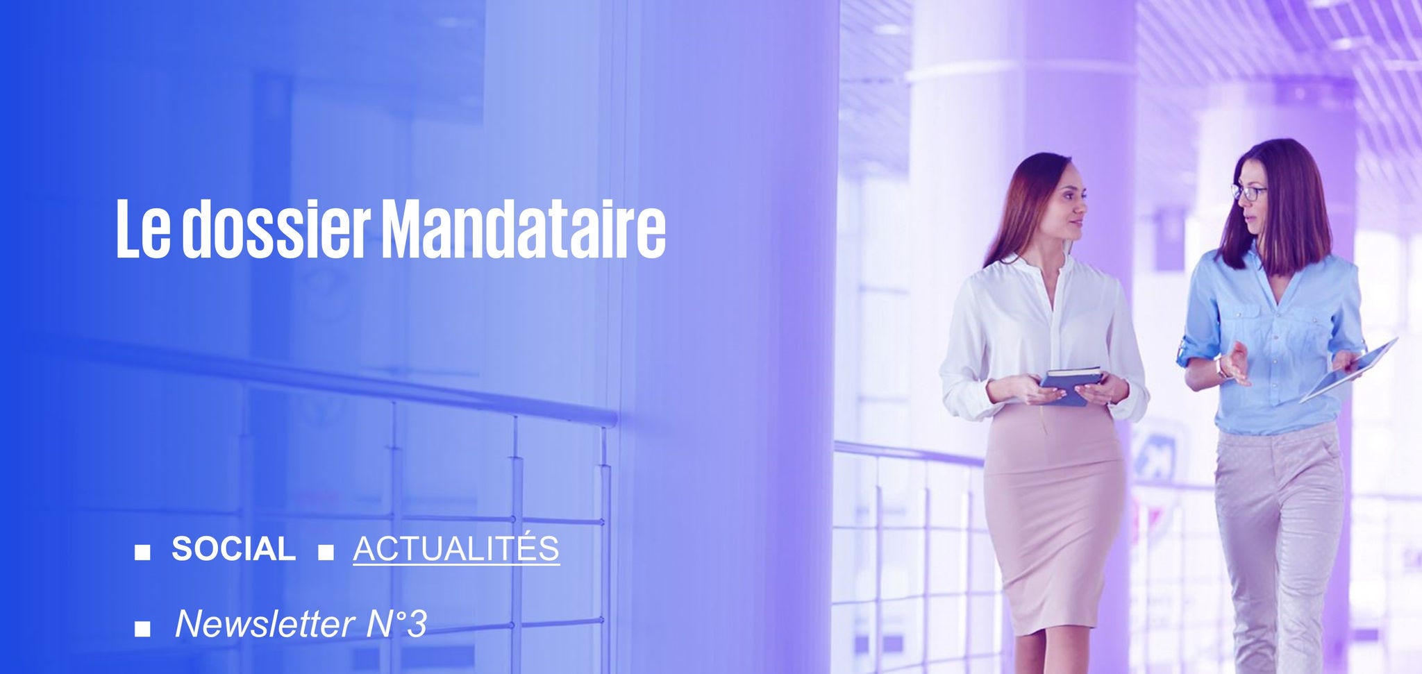 Actualités ■ Le dossier Mandataire