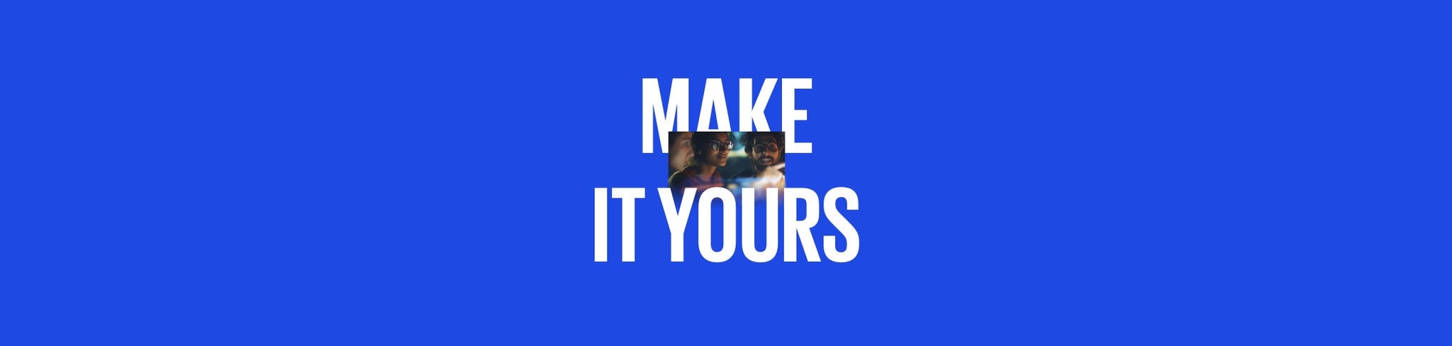 Make it yours banner