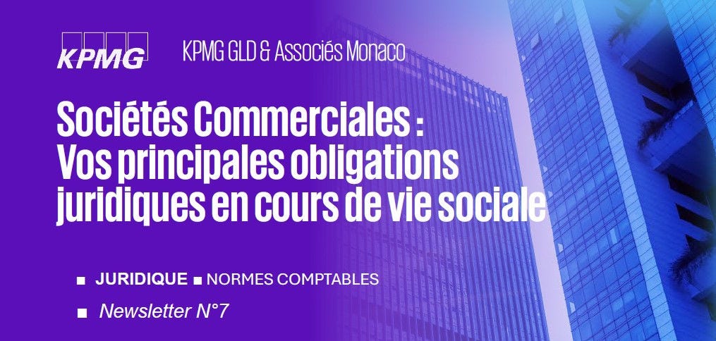 Nous vous proposons un tour d’horizon clair et pratique des principales obligations légales, formalités administratives et évolutions légales et réglementaires spécifiques applicables aux Sociétés Commerciales.