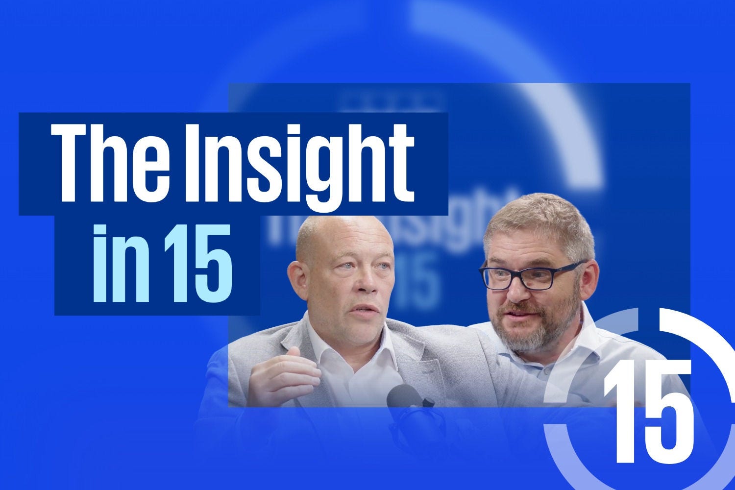 The Insight in 15 branding with two people in conversation against a blue background