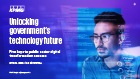 Unlocking government’s technology future