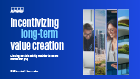Incentivizing long-term value creation