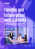 Flexible and future-proof with S/4HANA