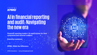 Financial reporting leaders’ AI expectations for their companies and external auditors