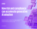 How risk and compliance accelerate genAI adoption