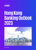 Hong Kong Banking Outlook 2023