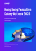 Hong Kong Executive Salary Outlook 2023