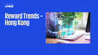 Reward Trends – Hong Kong