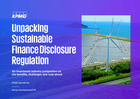 Unpacking Sustainable Finance Disclosure Regulation
