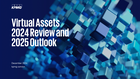 Virtual Assets 2024 Review and 2025 Outlook