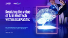 Realizing the value of AI in MedTech within Asia Pacific
