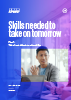 Skills needed to take on tomorrow