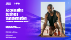 Accelerating business transformation