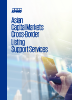 Asian Capital Markets Cross-Border Listing Support Services