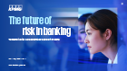 Report for Future of Risk in Banking