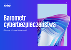 Barometr cyberbezpieczeństwa 2022. Ochrona cyfrowej tożsamości