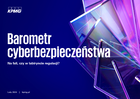 Barometr Cyberbezpieczeństwa 2024