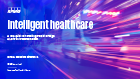 Inteligentne rozwiązania w sektorze ochrony zdrowia