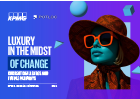 Luxury in the Midst of Change 2025