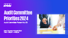Audit Committee Priorities 2024 presentation