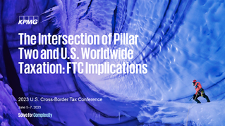 The Intersection of Pillar Two and U.S. Worldwide Taxation: FTC Implications