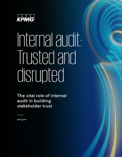 Internal audit: Trusted and disrupted