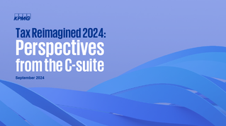 Tax reimagined 2024: Perspectives from the C-suite